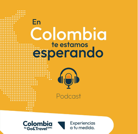 Episodio 1 de  Bienvenida al Podcast de “En Colombia te estamos esperando”