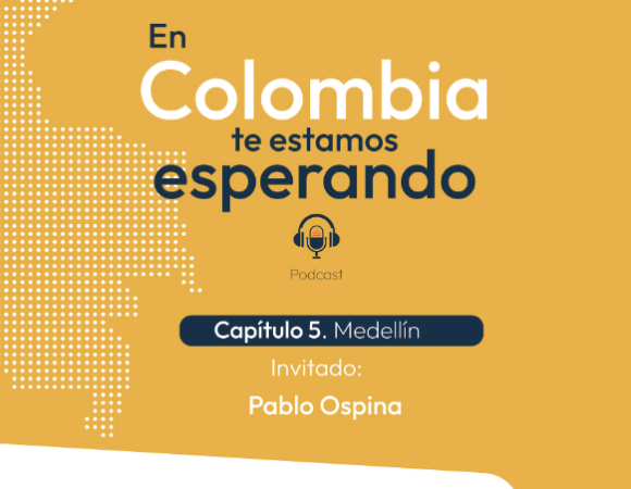 Discover Medellin, the city of transformation with Pablo Ospina 